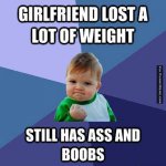 Funny-memes-girlfriend-lost-a-lot-of-weight.jpg